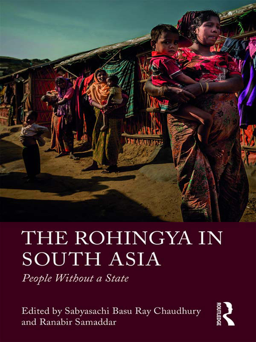 Title details for The Rohingya in South Asia by Sabyasachi Basu Ray Chaudhury - Available